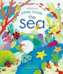 Peep Inside  Peep Inside the Sea - Anna Milbourne; Simona Dimitri (Board book) 22-01-2018 