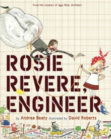 Rosie Revere, Engineer - Andrea Beaty; David Roberts (Hardback) 03-09-2013 Commended for Parents Choice Awards (Fall) (2008-Up) (Picture Book) 2013. Short-listed for Flicker Tale Children's Book Award (Picture Book) 2016.