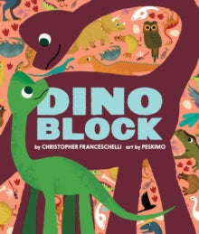 Alphablock  Dinoblock - Christopher Franceschelli; Peskimo (Board book) 30-06-2015 