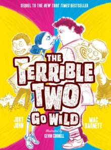 Terrible Two Go Wild (UK edition) - Mac Barnett; Jory John; Kevin Cornell (Paperback) 09-01-2018 