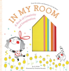 Growing Hearts  In My Room: A Book of Creativity and Imagination - Jo Witek; Christine Roussey (Hardback) 03-07-2017 