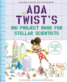 Ada Twist's Big Project Book for Stellar Scientists - Andrea Beaty; David Roberts (Paperback) 03-04-2018 