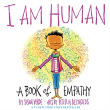 I Am Human: A Book of Empathy - Susan Verde; Peter H. Reynolds (Hardback) 02-10-2018 