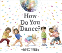 How Do You Dance? - Thyra Heder (Hardback) 06-08-2019 