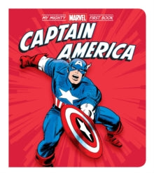 A Mighty Marvel First Book  Captain America: My Mighty Marvel First Book - Marvel Entertainment (Board book) 26-05-2020 