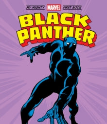 A Mighty Marvel First Book  Black Panther: My Mighty Marvel First Book - Marvel Entertainment (Board book) 27-10-2020 