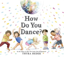 How Do You Dance? - Thyra Heder (Board book) 27-05-2021 