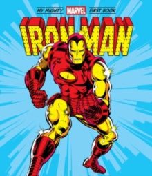 A Mighty Marvel First Book  Iron Man: My Mighty Marvel First Book - Marvel Entertainment (Board book) 19-08-2021 
