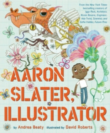 The Questioneers  Aaron Slater, Illustrator - Andrea Beaty; David Roberts (Hardback) 09-12-2021 