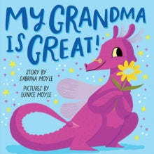 A Hello!Lucky Book  My Grandma Is Great! (A Hello!Lucky Book) - Hello!Lucky; Sabrina Moyle; Eunice Moyle (Board book) 17-03-2022 