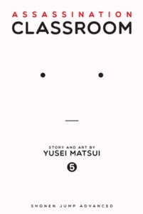 Assassination Classroom 5 Assassination Classroom, Vol. 5 - Yusei Matsui (Paperback) 27-08-2015 