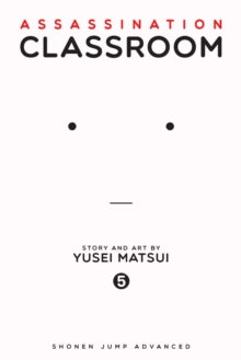 Assassination Classroom 5 Assassination Classroom, Vol. 5 - Yusei Matsui (Paperback) 27-08-2015 