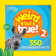 Weird But True  Weird But True! 2 (Weird But True) - National Geographic Kids (Paperback) 06-09-2018 