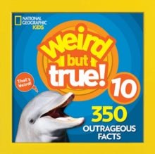 Weird But True  Weird But True! 10 (Weird But True) - National Geographic Kids (Paperback) 06-09-2018 