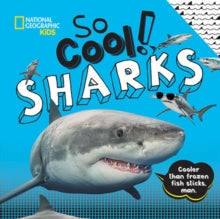 So Cool! Sharks - National Geographic Kids (Hardback) 02-05-2019 