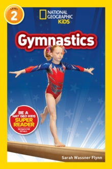 National Geographic Kids  National Geographic Reader: Gymnastics (National Geographic Kids) - National Geographic Kids; Sarah Wassner Flynn (Paperback) 30-09-2021 