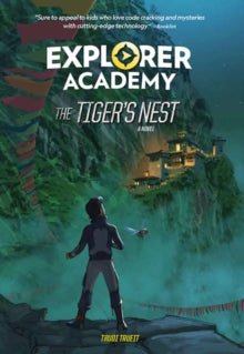 Explorer Academy  Explorer Academy: The Tiger's Nest (Book 5) (Explorer Academy) - National Geographic Kids; Trudi Trueit (Hardback) 07-01-2021 