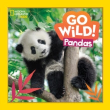 National Geographic Kids  Go Wild! Pandas (National Geographic Kids) - Margie Markarian; National Geographic Kids (Paperback) 10-06-2021 