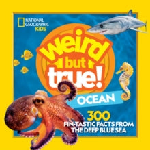 National Geographic Kids  Weird But True Ocean: 300 Fin-Tastic Facts from the Deep Blue Sea (National Geographic Kids) - National Geographic Kids; Michelle Harris; Julie Beer (Paperback) 10-06-2021 