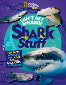 Can't Get Enough Shark Stuff - National Geographic Kids (Paperback) 09-06-2022 