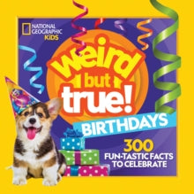 Weird But True  Weird But True Birthdays (Weird But True) - National Geographic Kids (Paperback) 06-10-2022 