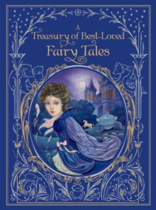 Barnes & Noble Leatherbound Classics  Treasury of Best-loved Fairy Tales, A - Various Authors (Hardback) 07-08-2018 