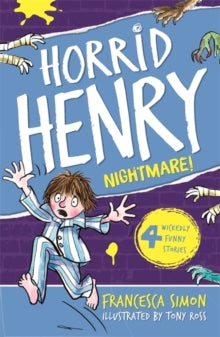 Horrid Henry  Nightmare!: Book 22 - Francesca Simon; Tony Ross (Paperback) 06-06-2013 