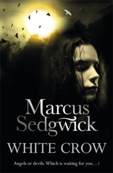 White Crow - Marcus Sedgwick (Paperback) 07-04-2011 Short-listed for Carnegie Medal 2011.