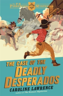 The The Case of the Deadly Desperados: Book 1