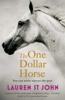 The One Dollar Horse  The One Dollar Horse: Book 1 - Lauren St John (Paperback) 31-01-2013 