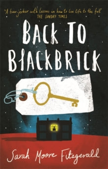 Back to Blackbrick - Sarah Moore Fitzgerald (Paperback) 16-01-2014 Short-listed for Calderdale Children's Book of the Year 2014 (UK).