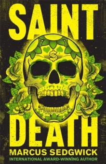 Saint Death - Marcus Sedgwick (Paperback) 06-04-2017 