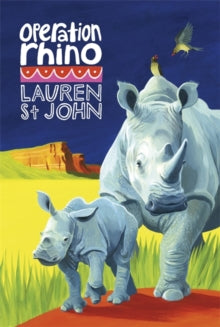 The White Giraffe Series  The White Giraffe Series: Operation Rhino: Book 5 - Lauren St John; David Dean (Paperback) 06-10-2016 