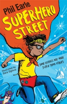 A Storey Street novel  A Storey Street novel: Superhero Street - Phil Earle; Sara Ogilvie (Paperback) 25-02-2016 