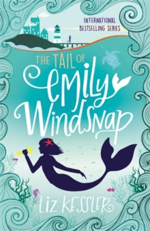 Emily Windsnap  The Tail of Emily Windsnap: Book 1 - Sarah Gibb; Liz Kessler (Paperback) 06-08-2015 
