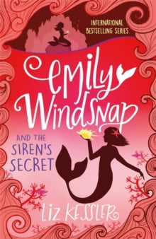 Emily Windsnap  Emily Windsnap and the Siren's Secret: Book 4 - Liz Kessler (Paperback) 06-08-2015 