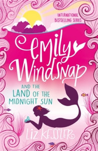 Emily Windsnap  Emily Windsnap and the Land of the Midnight Sun: Book 5 - Liz Kessler (Paperback) 06-08-2015 