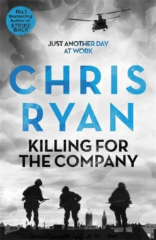 Killing for the Company: Just another day at the office... - Chris Ryan (Paperback) 07-04-2016 