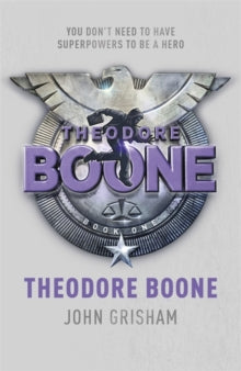 Theodore Boone  Theodore Boone: Theodore Boone 1 - John Grisham (Paperback) 03-03-2011 
