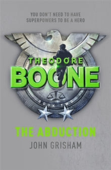 Theodore Boone  Theodore Boone: The Abduction: Theodore Boone 2 - John Grisham (Paperback) 15-03-2012 