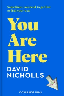 You Are Here: The new novel by the number 1 bestselling author of ONE DAY - David Nicholls (Hardback) 23-04-2024 