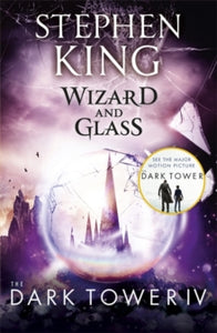 The Dark Tower IV: Wizard and Glass: (Volume 4) - Stephen King (Paperback) 16-02-2012 