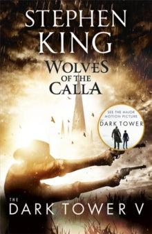 The Dark Tower V: Wolves of the Calla: (Volume 5) - Stephen King (Paperback) 16-02-2012 