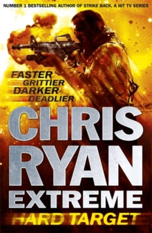 Chris Ryan Extreme  Chris Ryan Extreme: Hard Target: Faster, Grittier, Darker, Deadlier - Chris Ryan (Paperback) 11-10-2012 