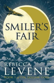 The Hollow Gods  Smiler's Fair: Book 1 of The Hollow Gods - Rebecca Levene (Paperback) 01-01-2015 