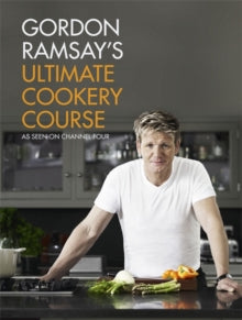 Gordon Ramsay's Ultimate Cookery Course - Gordon Ramsay (Hardback) 30-08-2012 