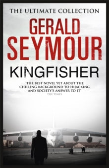 Kingfisher - Gerald Seymour (Paperback) 21-11-2013 