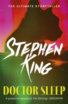 The Shining  Doctor Sleep - Stephen King (Paperback) 22-05-2014 Winner of This is Horror Novel of the Year 2013 (UK).