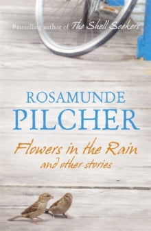 Flowers in the Rain - Rosamunde Pilcher (Paperback) 28-02-2013 