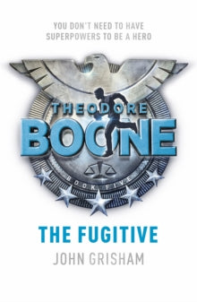 Theodore Boone  Theodore Boone: The Fugitive: Theodore Boone 5 - John Grisham (Paperback) 10-03-2016 